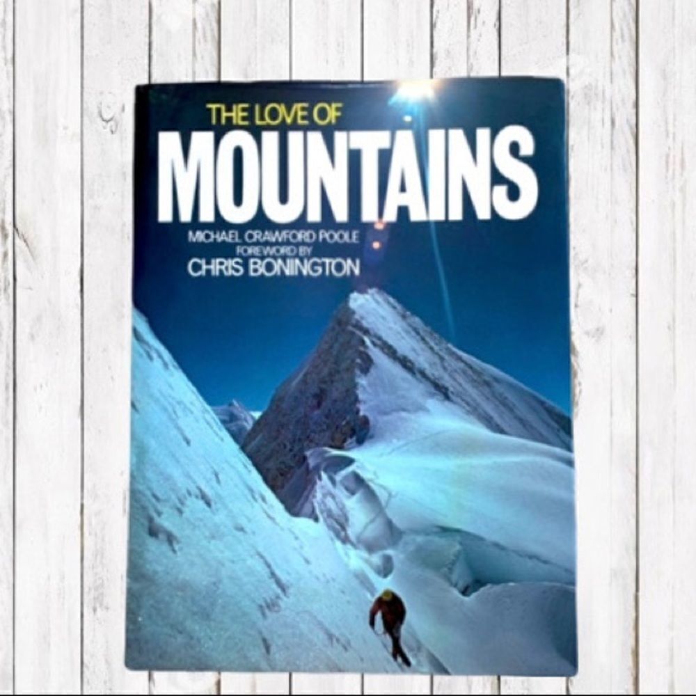 Book The Love of Mountains By Michael Poole Hardcover